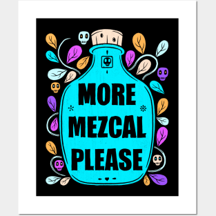 More Mezcal Please Posters and Art